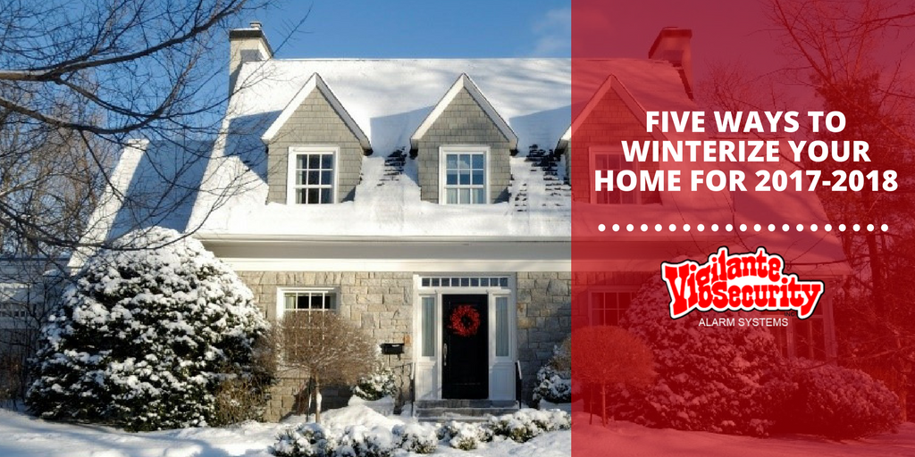 Five Ways to Winterize Your Home for 2017-2018